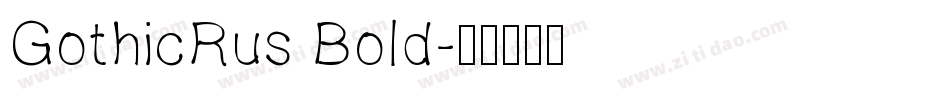 GothicRus Bold字体转换